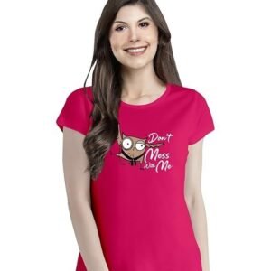 Women's Regular Fit Tshirt Don't Mess with Me Cotton Printed Round Neck Half Sleeves Multicolour T Shirt. Trending, Text, Pootlu, Quotes, Owls, Bird Tshirts